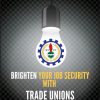 BRIGHTEN YOUR JOB SECURITY WITH TRADE UNIONS